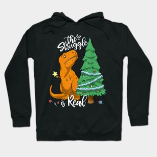 The Struggle Is Real Dinosaur Trex Christmas Tree Xmas Funny Hoodie